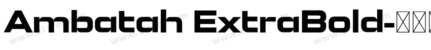 Ambatah ExtraBold字体转换